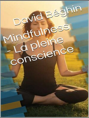 cover image of Mindfulness--La pleine conscience